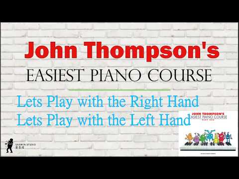Part 1 (p8-9) Lets Play with the Right Hand and the Left Hand_John Thompson's Easiest Piano Course