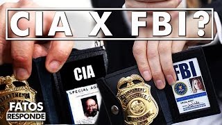 CIA Vs.FBI: Qual a Diferença? - FATOS RESPONDE