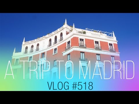 vlog #518 - A trip to Madrid