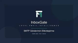 InboxGate SMTP Gönderimini Etkinleştirme | Türkçe Rehber