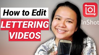 How to Edit Lettering Videos using InShot Video Editor (Step by Step Tutorial)