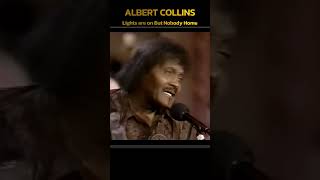 Albert Collins - Lights are on But Nobodies Home