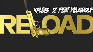 Kaleb D ft. Yelawolf - Reload