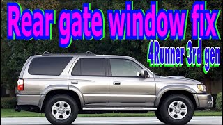 4Runner rear gate window fix 3rd gen