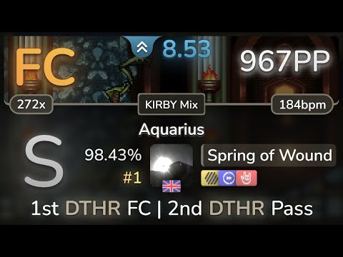Spring of Wound | Konami Kukeiha Club - Aquarius [KIRBY Mix] +HDDTHR 98.43% FC #1 | 967pp - osu!