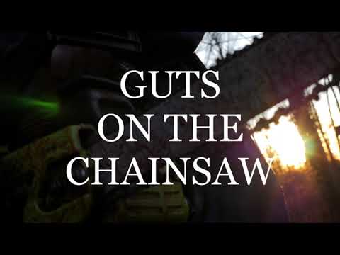 Guts on The Chainsaw