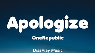 OneRepublic - Apologize (lyrics)