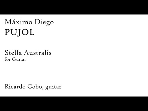 Máximo Diego Pujol: Stella Australis, for Guitar (Score Video)