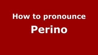 How to pronounce Perino