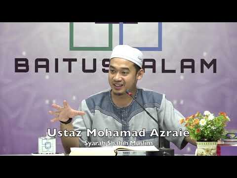 20191028 Ustaz Mohamad Azraie : Syarah Shahih Muslim
