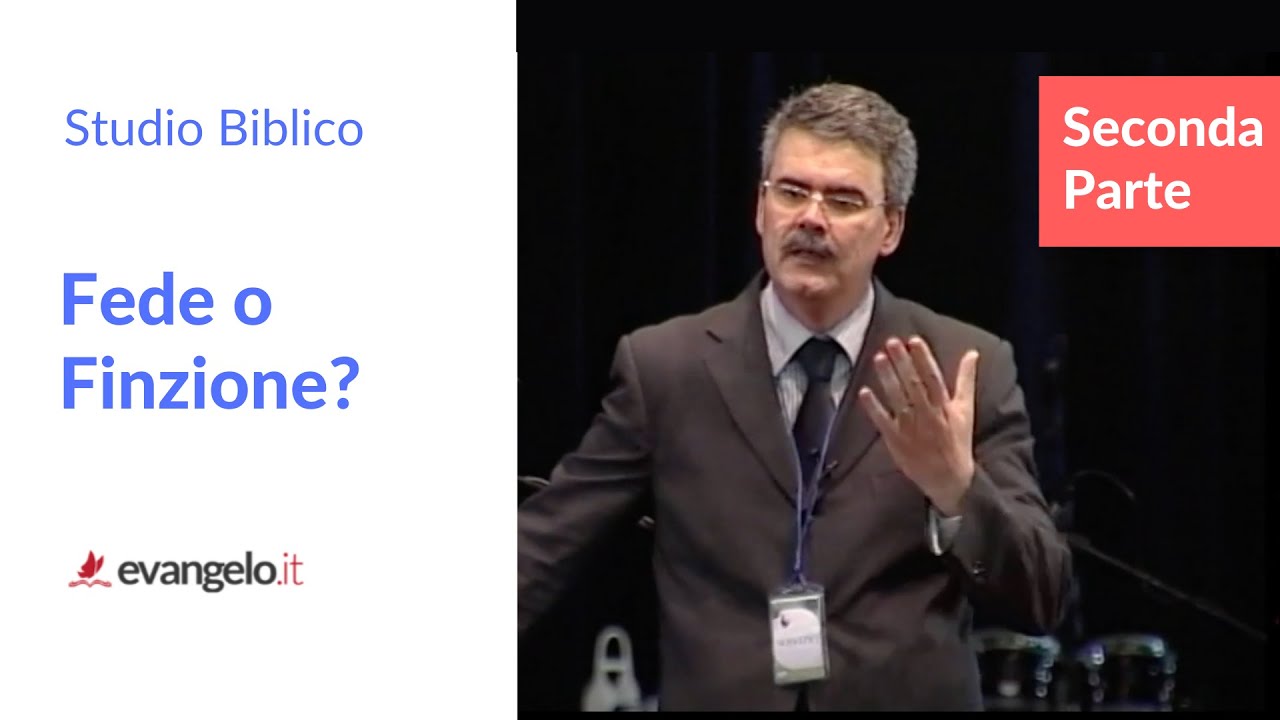 Fede o Finzione (Studio - Seconda Parte) - la Parola a casa mia