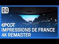 Impressions De France - 4K Remaster - Epcot