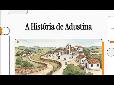 A História de Adustina - Bahia