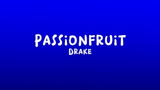 Drake - Passionfruit (Lyrics)