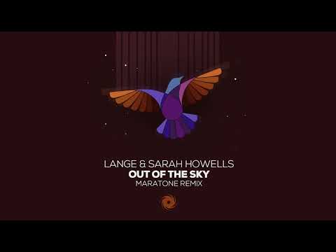 Lange & Sarah Howells - Out of the Sky (Maratone Remix)