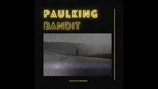 Paul King - Bandit video
