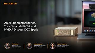 An AI Supercomputer on Your Desk: MediaTek and NVIDIA Discuss DGX Spark