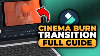 How To Use Cinema Burn Transition On Filmora (FAST & EASY) | 100% WORKS | NO Yapping, To The Point!