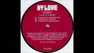 Rosko - Love Is A Drug (Creamer & K Extended Vocal)
