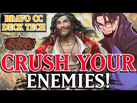 CRUSH YOUR ENEMIES! Bravo Classic Constructed Deck Tech ► Flesh and Blood TCG