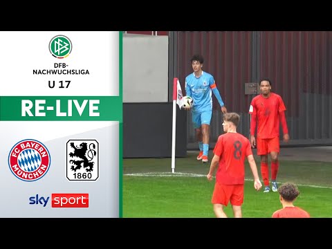 RE-LIVE | FC Bayern München U 17 - TSV 1860 München U 17 | U 17-DFB-NACHWUCHSLIGA
