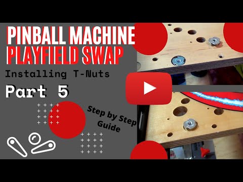 Pinball Playfield Swap - Installing T-Nuts in New Playfield - Part 5 of 30