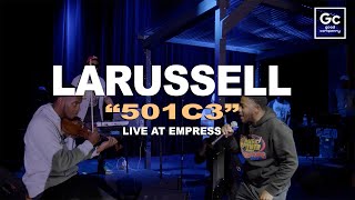 LaRussell, Hokage Simon, Michael Prince, Rich Cruz - 501c3 | Live at Empress Theatre