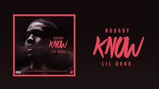 Lil Durk - Nobody Know ( Audio And Lyrics )