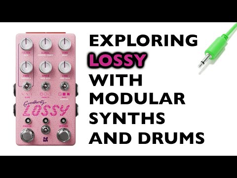 Exploring the Chase Bliss Lossy guitar pedal with Eurorack modular synths and drums