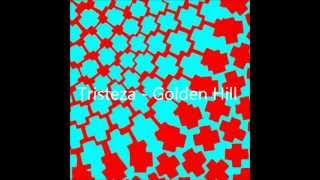 Tristeza - Golden Hill