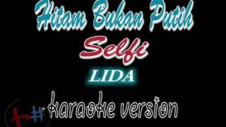 Download lagu Karoke dangdut Selfi yamma - Hitam bukan putih original Lida song, mp3