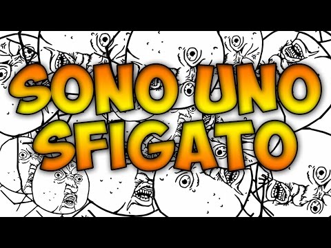 SONO UNO SFIGATO