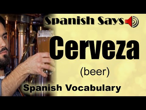 Cerveza: How to Say / Pronounce Cerveza - Beer in Spanish | Spanish Says