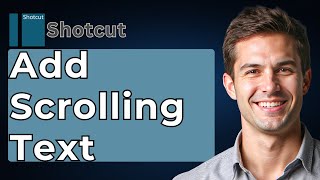 How To Add Scrolling Text In Shotcut [2026 Guide]