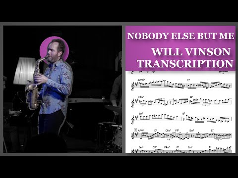 Will Vinson - Nobody Else But Me (Eb) Transcription