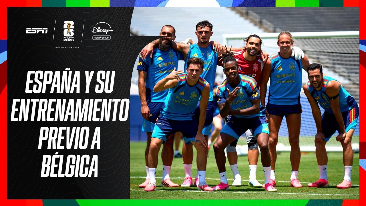 EL ENTRENAMIENTO DE ESPAÑA ANTES DE BÉLGICA | LAS DECLARACIONES DE LOS REFERENTES ESPAÑOLES