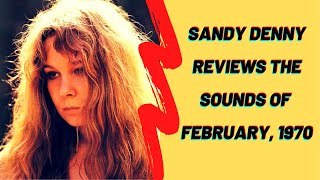 Fairport Convention&#39;s Sandy Denny Reviews the Sounds of February, 1970