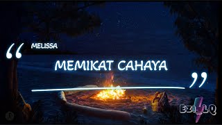 Download lagu Memikat Cahaya➖Melissa(Lirik Video) mp3 Download lagu Memikat Cahaya➖Melissa(Lirik Video) mp3