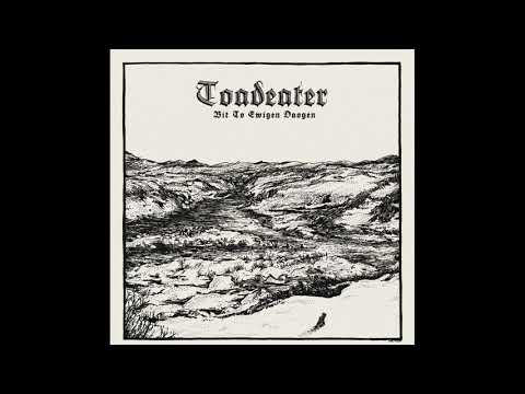Toadeater - Bit to Ewigen Daogen [Full Album]
