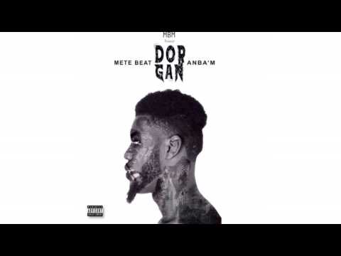 15: Dorgan Feat steves J  Bryan Mete Beat Anba'm REMIXProduced By:AyoRecord)