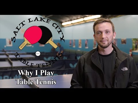 Why I play Table Tennis - Braxton Wilhelmsen
