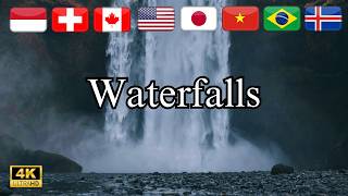 These 4K Waterfalls Are Out of This World! | Filmed in 35+ Countries