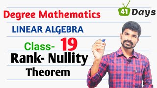 Linear Algebra ll Rank-Nullity Theorem ll class-19