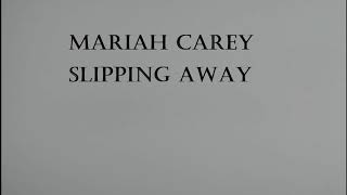 Mariah Carey - Slipping Away Lyrics