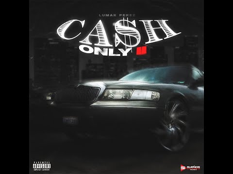 Lumar Perez - Cash Only Pt. 2 (En Vivo)
