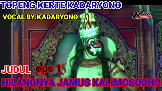 Download lagu @KADARYONO 'HILANGNYA JAMUS KALIMOSODHO  ' TOPENG KERTE KADARYONO | KADARYONO  EPS 1 mp3
