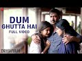 Dum Ghutta Hai Full Video Drishyam Ajay Devgn Shriya Saran Rekha Bhardwaj