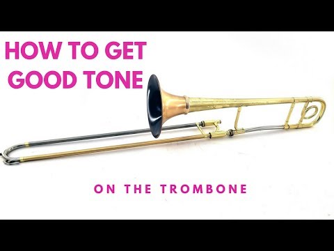 How to Get a Great Tone on The Trombone  (The Best Sound Tutorial Online)