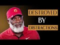 Don’t Let Your Distractions Destroy Your Destiny!