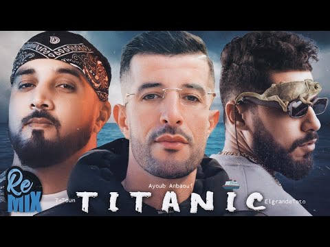 7-Toun x Ayoub Anbaoui x ElgrandeToto - Titanic (Halcon Remix)